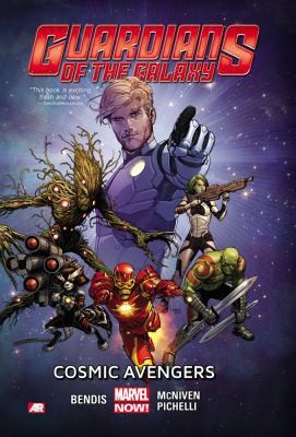 Guardians of the Galaxy Vol. 1: Cosmic Avengers by Bendis, Brian Michael Guardians of the Galaxy Vol. 1: Cosmic Avengers by Bendis, Brian Michael