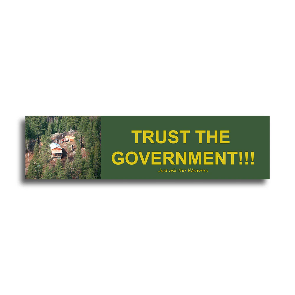 THE WAR CLUB TWC ASK THE WEAVERS BUMPER STICKER SLAP RUBY RIDGE IDAHO TRUST GOVT THE WAR CLUB TWC ASK THE WEAVERS BUMPER STICKER SLAP RUBY RIDGE IDAHO TRUST GOVT