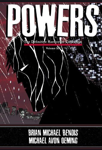 POWERS: THE DEFINITIVE COLLECTION VOLUME 6 By Brian Michael Bendis - Hardcover