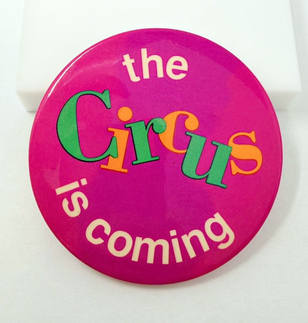 Vintage 1983 GMHC AIDS Benefit Pinback Button The Circus Is Coming Ringling Bros