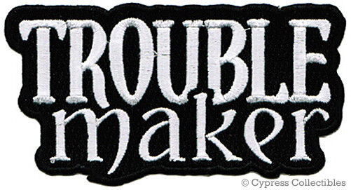 TROUBLE MAKER embroidered iron-on PATCH - REBEL OUTLAW BIKER MOTORCYCLE EMBLEM