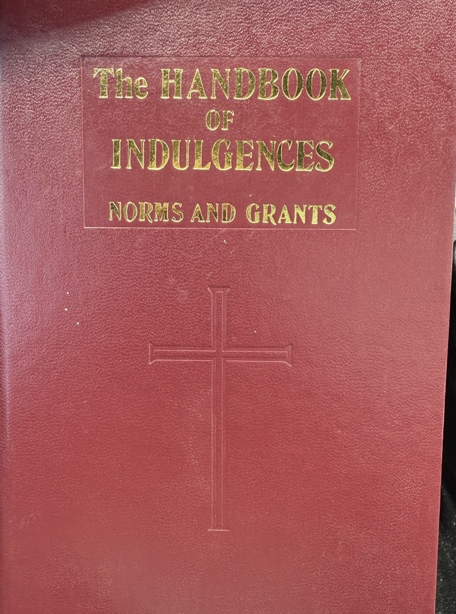 The Handbook of Indulgences Norms & Grants 1991 Catholic Hardcover . The Handbook of Indulgences Norms & Grants 1991 Catholic Hardcover .