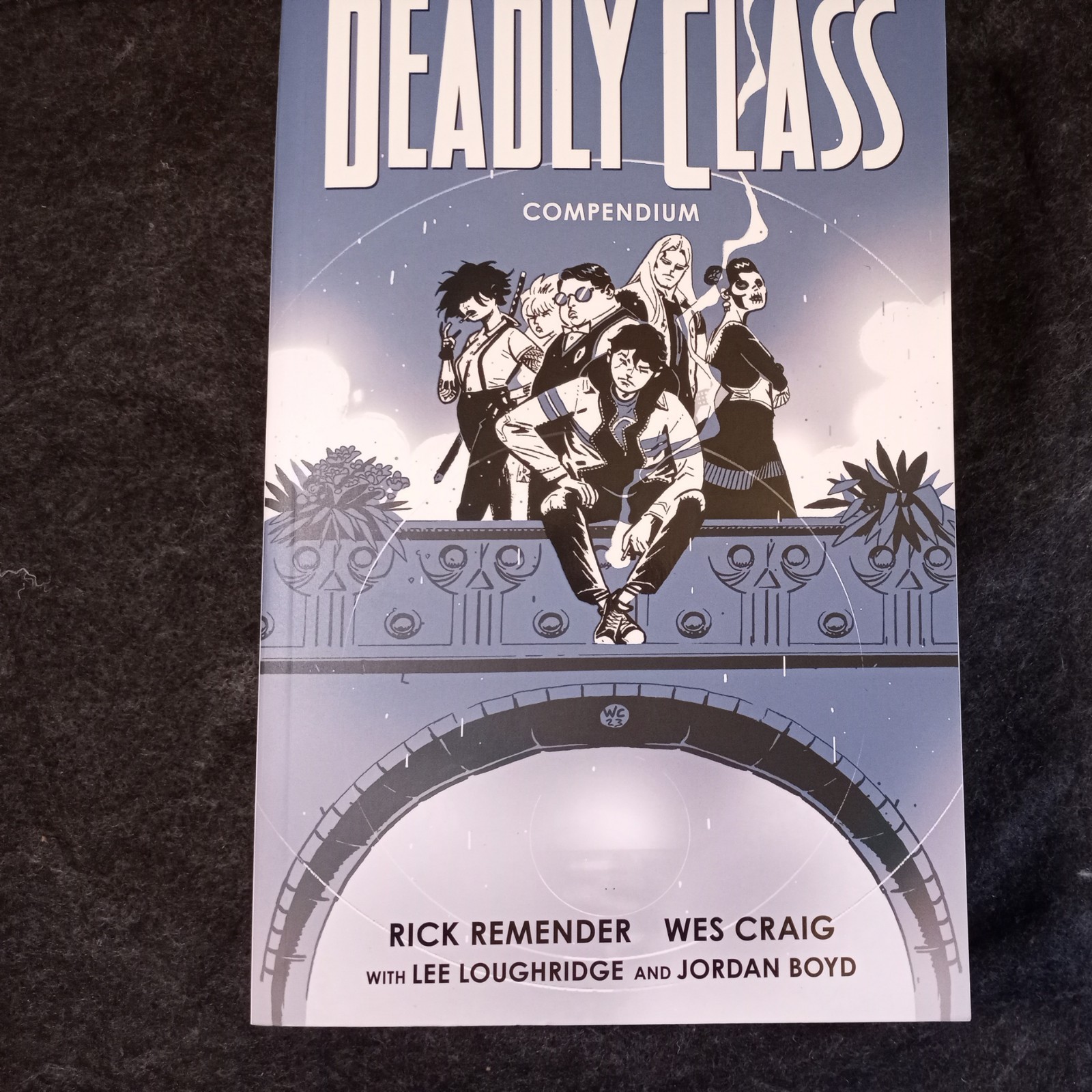 Deadly Class Compendium - Image Comics Paperback TP - Rick Remender, Wes Craig Deadly Class Compendium - Image Comics Paperback TP - Rick Remender, Wes Craig