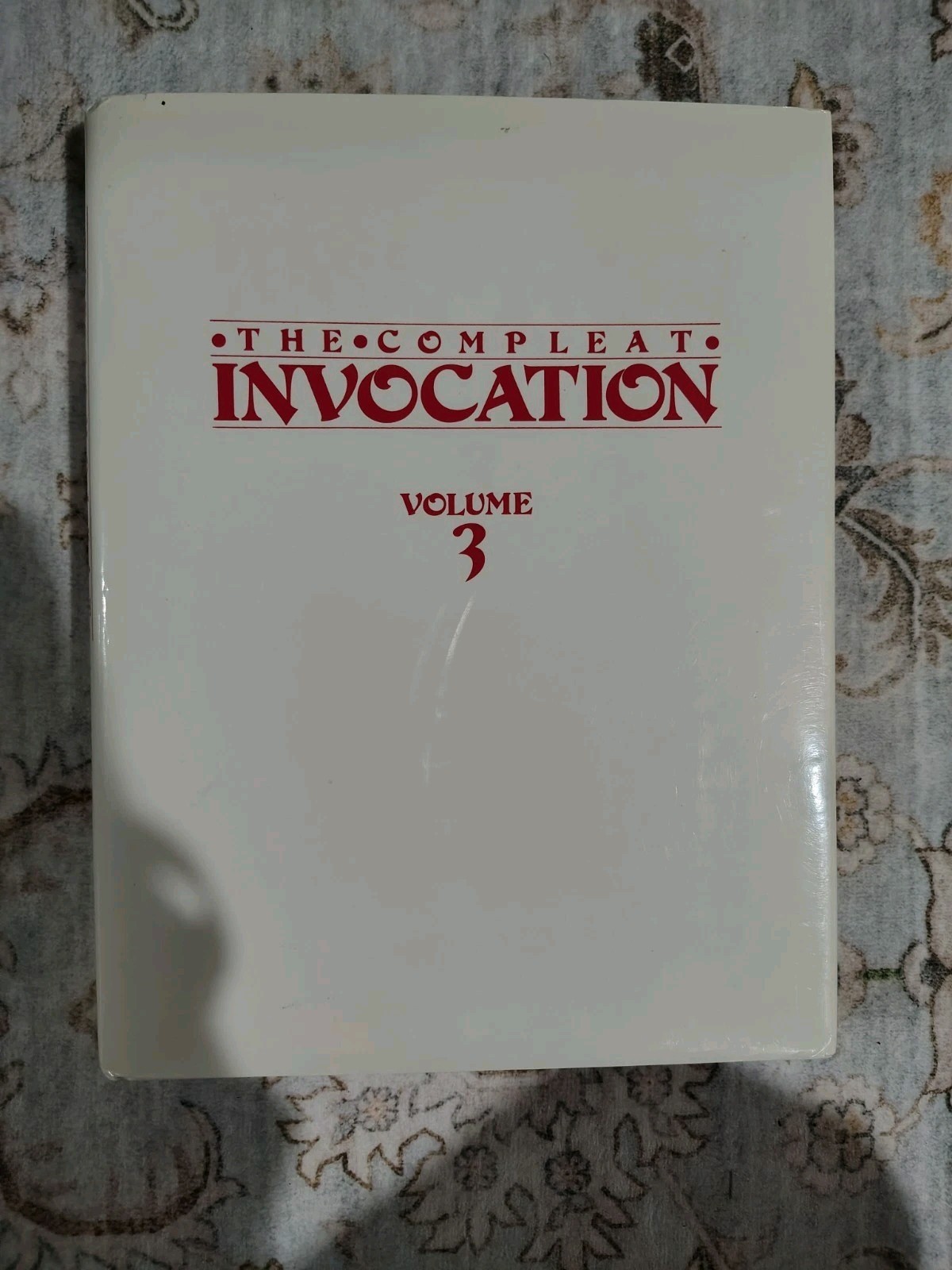 The Compleat Invocation Volume 3 - Bizarre Magick Magazine Compilation The Compleat Invocation Volume 3 - Bizarre Magick Magazine Compilation