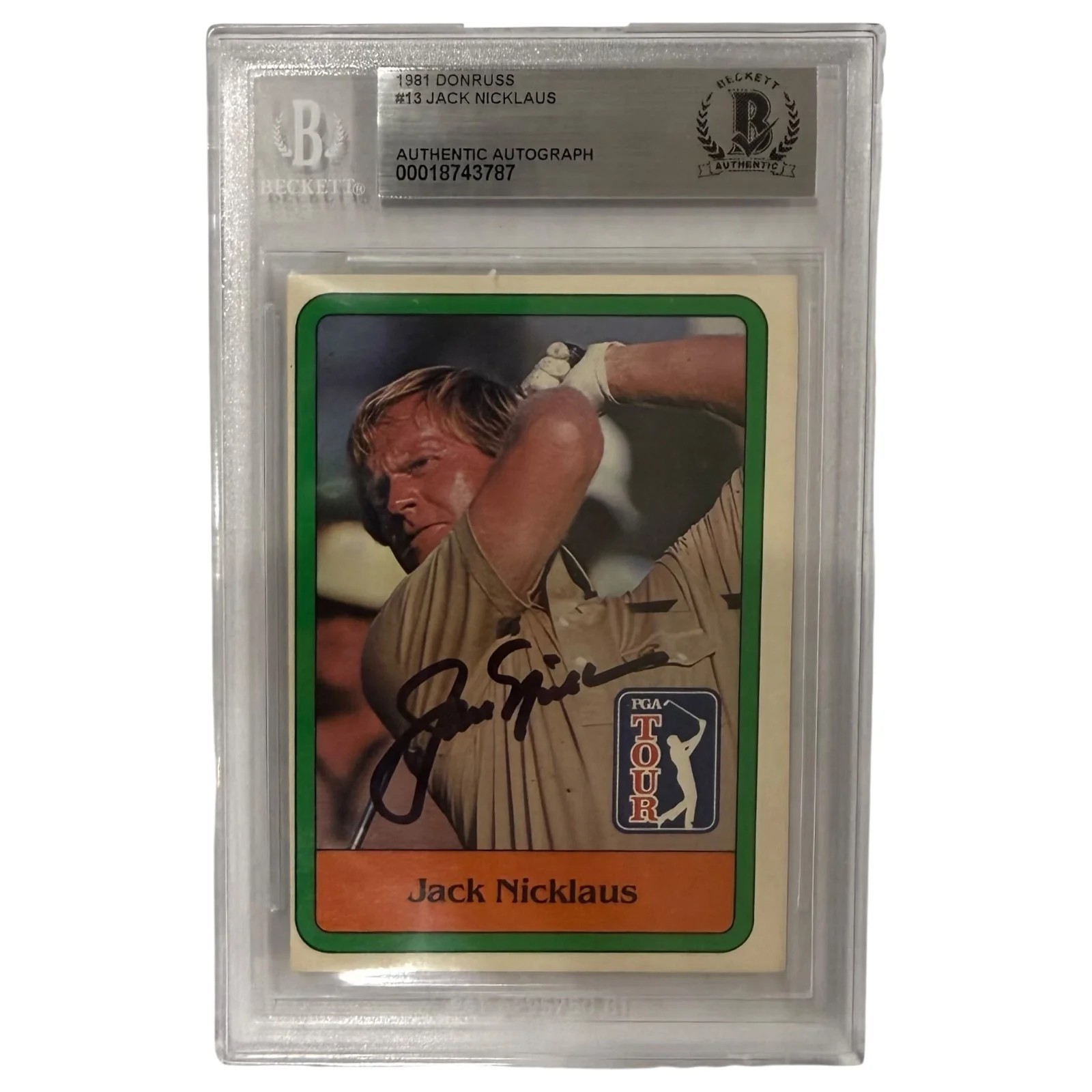 Jack Nicklaus Autographed 1981 Donruss #13 Golf Rookie Card - Beckett Encapsulat Jack Nicklaus Autographed 1981 Donruss #13 Golf Rookie Card - Beckett Encapsulat