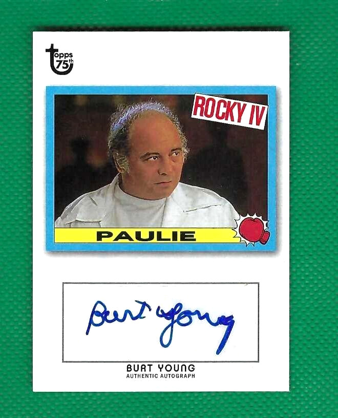 2013 BURT YOUNG (PAULIE) Topps 75th Anniversary autographed card   ROCKY