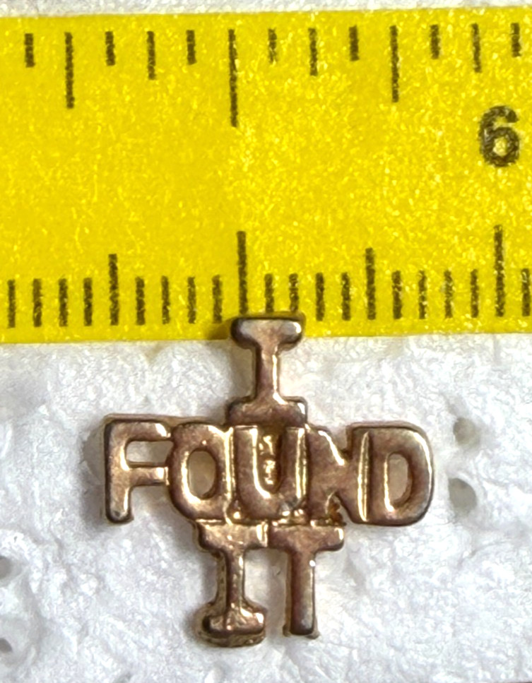 I FOUND IT Vintage Style Goldtone Metal Badge Collectible Lapel Tack Pin I FOUND IT Vintage Style Goldtone Metal Badge Collectible Lapel Tack Pin
