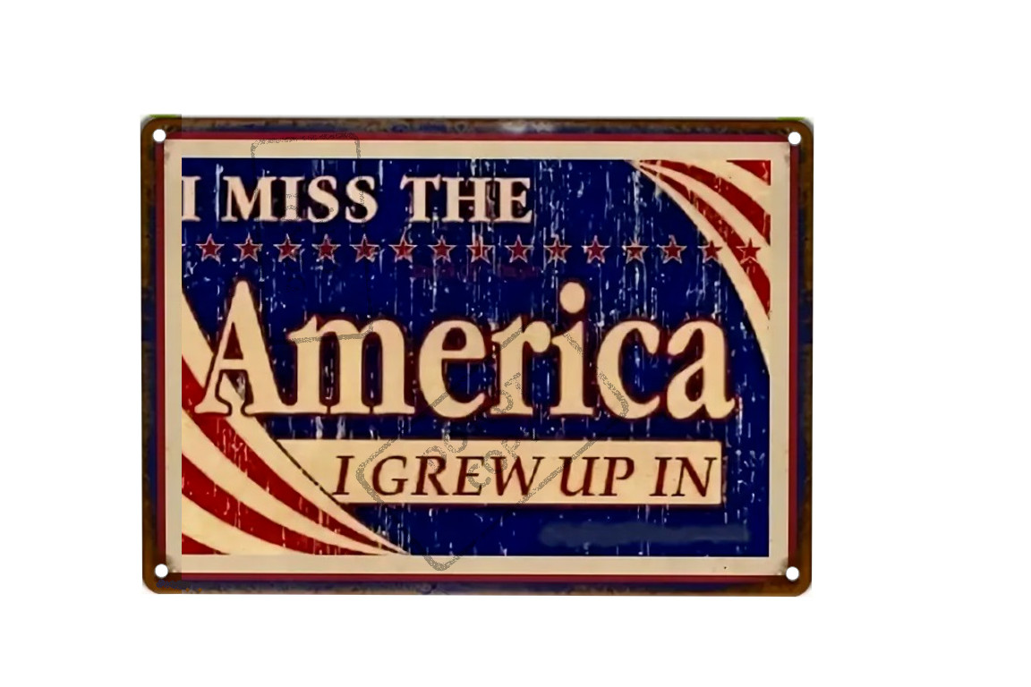I Miss The America I Grew Up in USA 50s 60s 70s Retro 8x12 Aluminum Metal Sign I Miss The America I Grew Up in USA 50s 60s 70s Retro 8x12 Aluminum Metal Sign