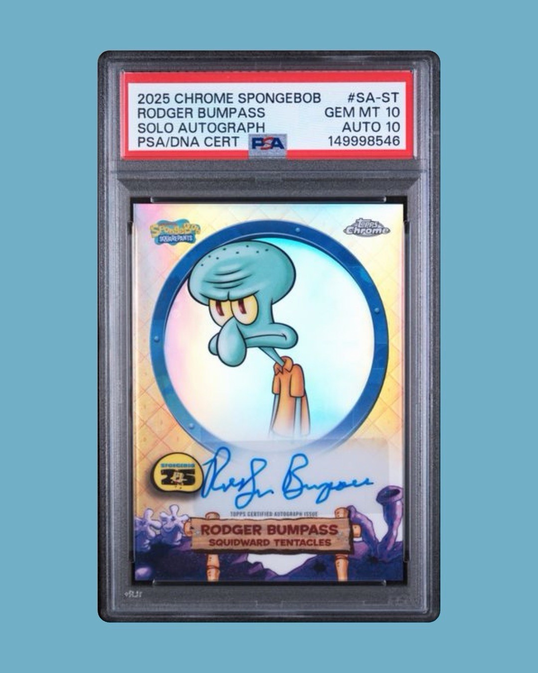 Topps 2025 SpongeBob Chrome Squidward Rodger Bumpass Solo Auto SA-ST PSA 10