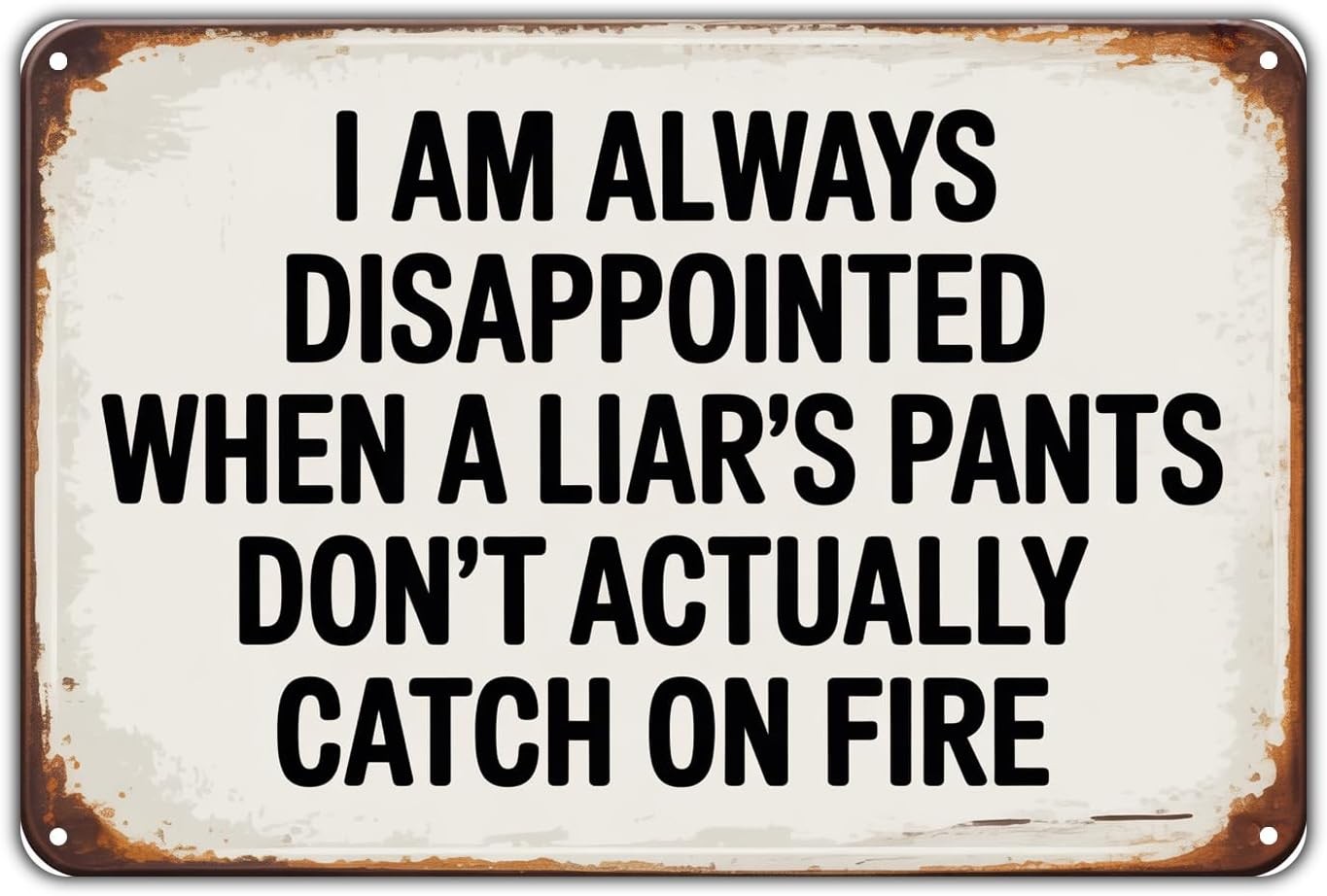 Liars Pants On Fire Decor I am Always Disappointed Tin Metal Signs Home Décor Vi Liars Pants On Fire Decor I am Always Disappointed Tin Metal Signs Home Décor Vi