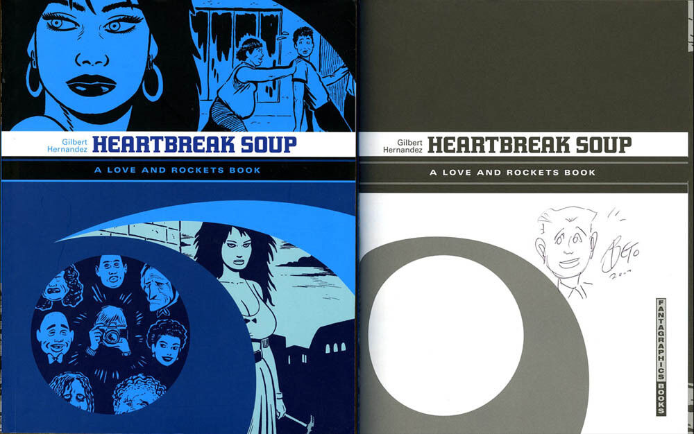 Gilbert Hernandez SIGNED AUTOGRAPHED Heartbreak Soup Locas + SKETCH SC 1st Ed