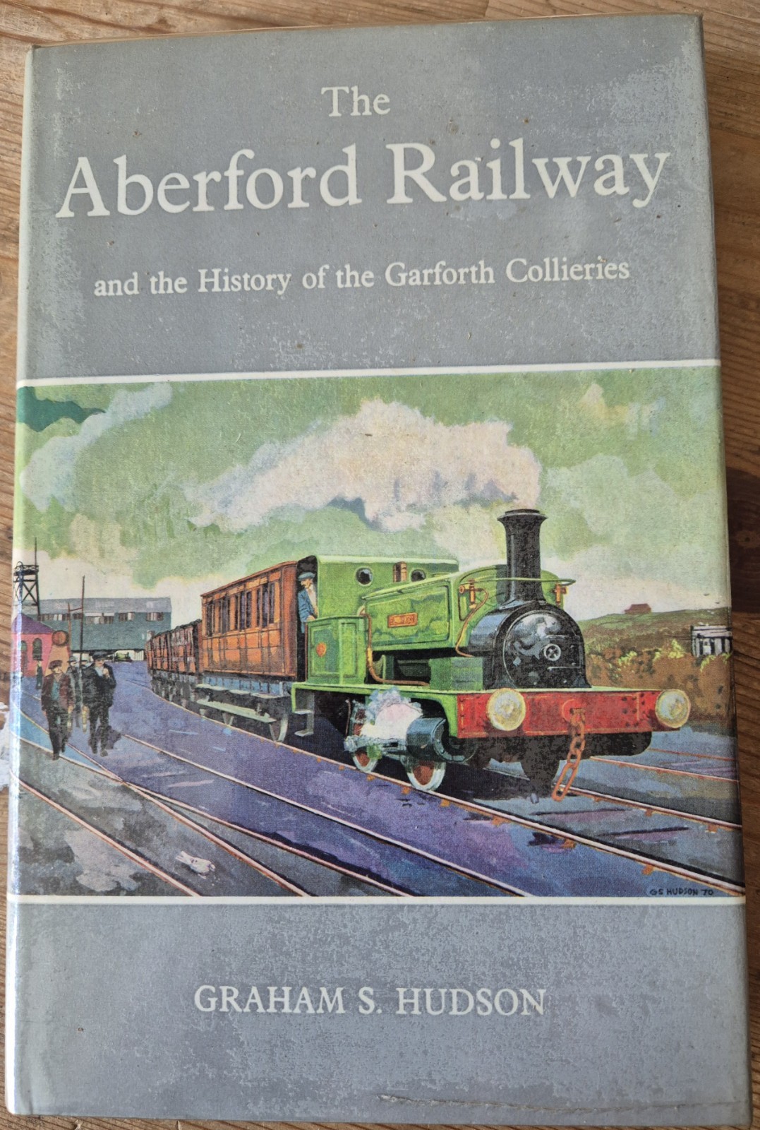 The Aberford Railway and the History of the Garforth Colleries HB/DJ 1971 The Aberford Railway and the History of the Garforth Colleries HB/DJ 1971