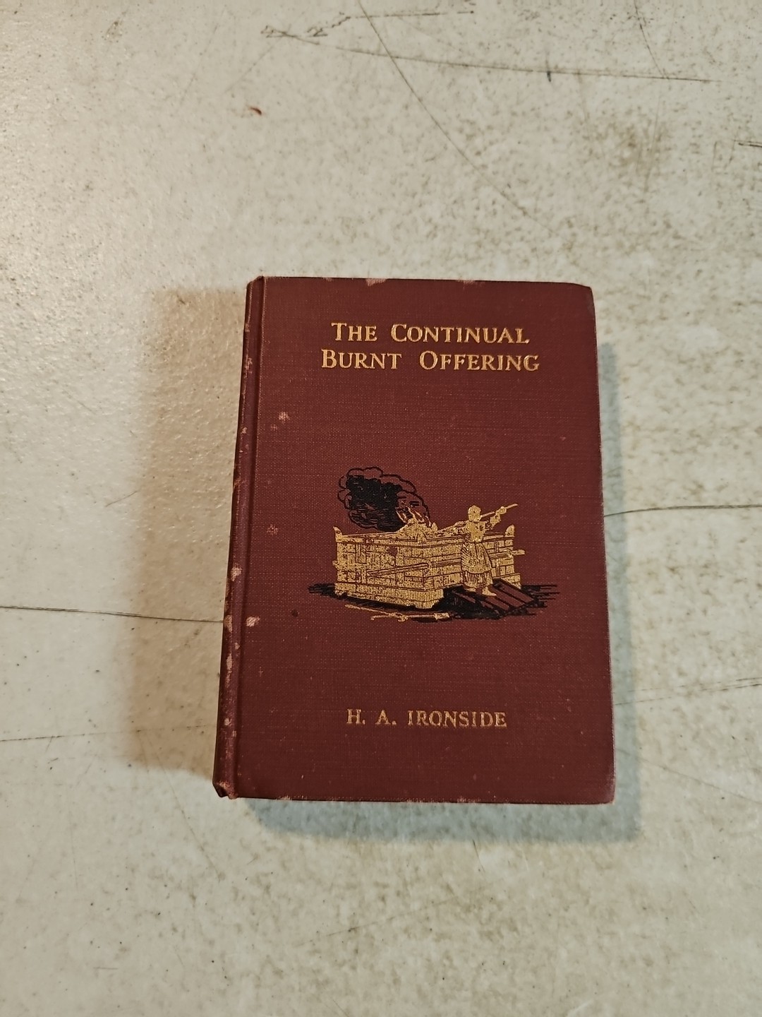 The Continual Burnt Offering, H.A. Ironside. 1948 Hardcover Loizeaux Brothers The Continual Burnt Offering, H.A. Ironside. 1948 Hardcover Loizeaux Brothers
