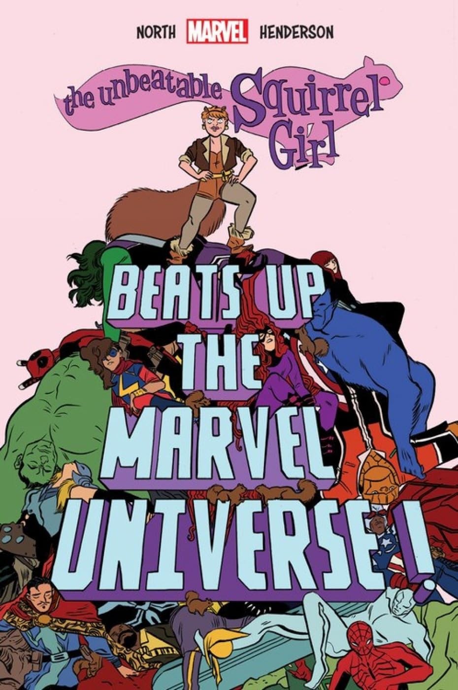 The Unbeatable Squirrel Girl Beats Up the Marvel Universe The Unbeatable Squirrel Girl Beats Up the Marvel Universe