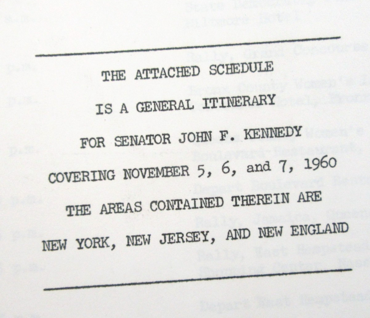 Senator John F. Kennedy JFK General Itinerary Nov. 5,6, & 7 1960 & Other Papers Senator John F. Kennedy JFK General Itinerary Nov. 5,6, & 7 1960 & Other Papers