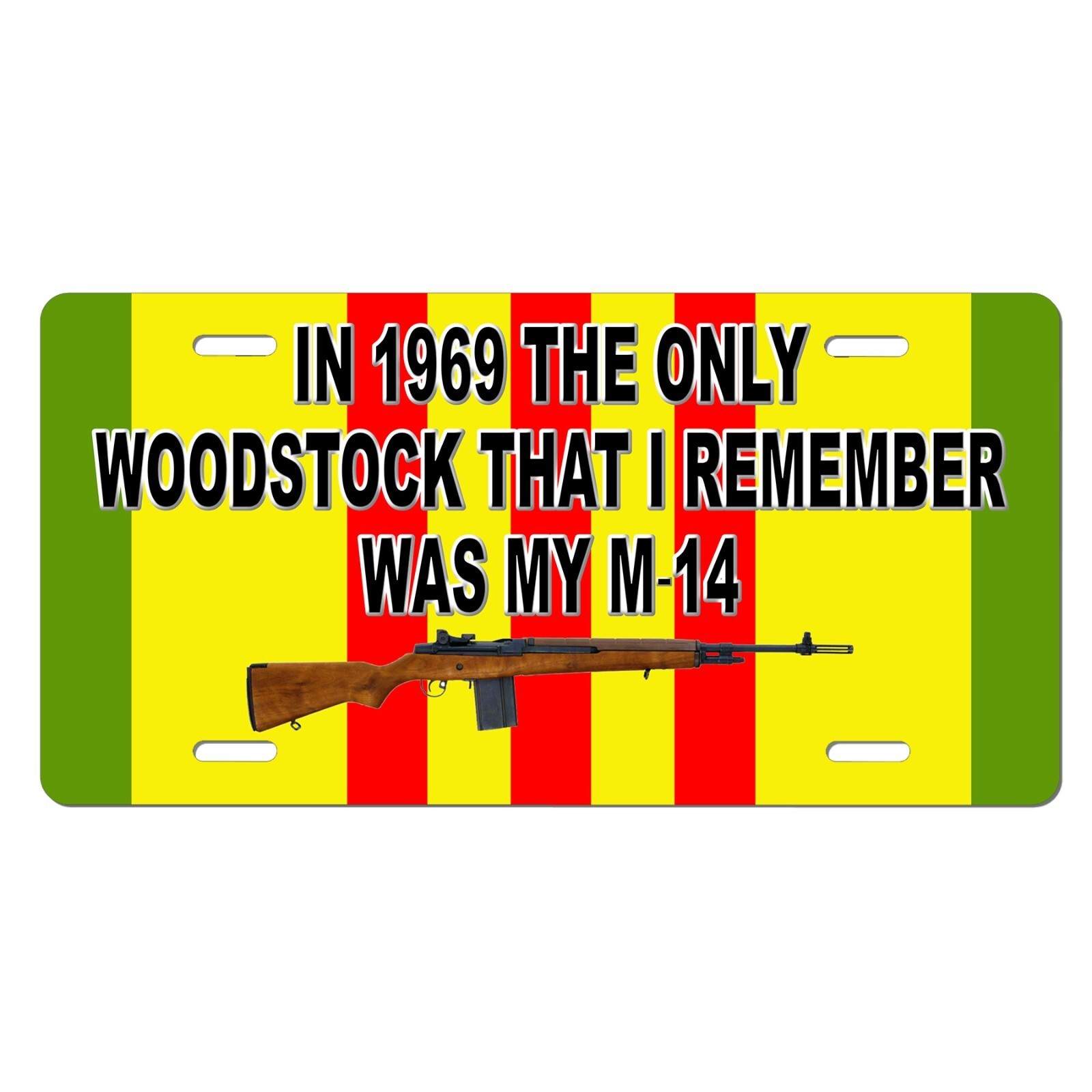 In 1969 The Only Woodstock I Remember Was My M-14 Veteran License Plate Tag In 1969 The Only Woodstock I Remember Was My M-14 Veteran License Plate Tag