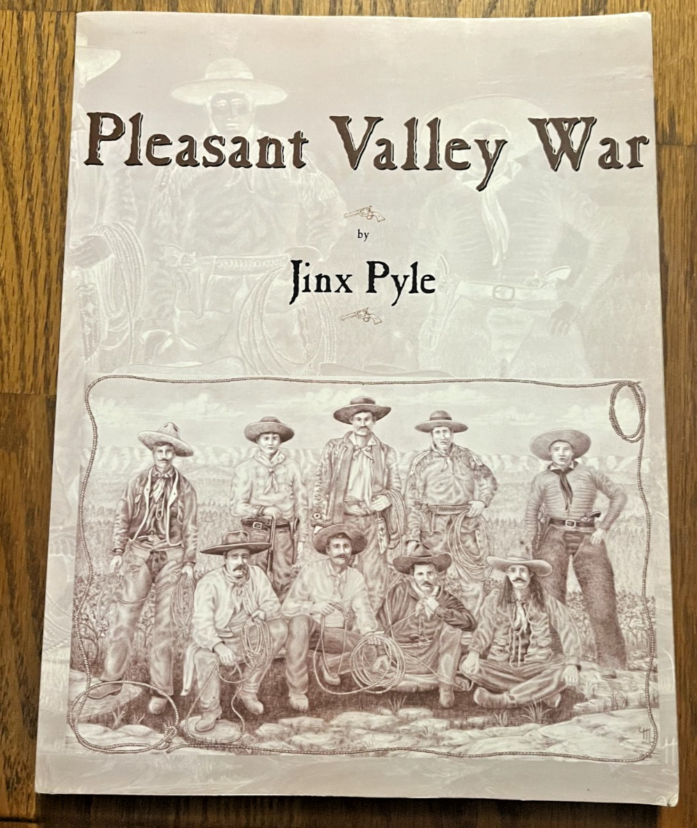 Pleasant Valley War Graham -Tewksbury Feud Pleasant Valley Arizona history Pyle Pleasant Valley War Graham -Tewksbury Feud Pleasant Valley Arizona history Pyle