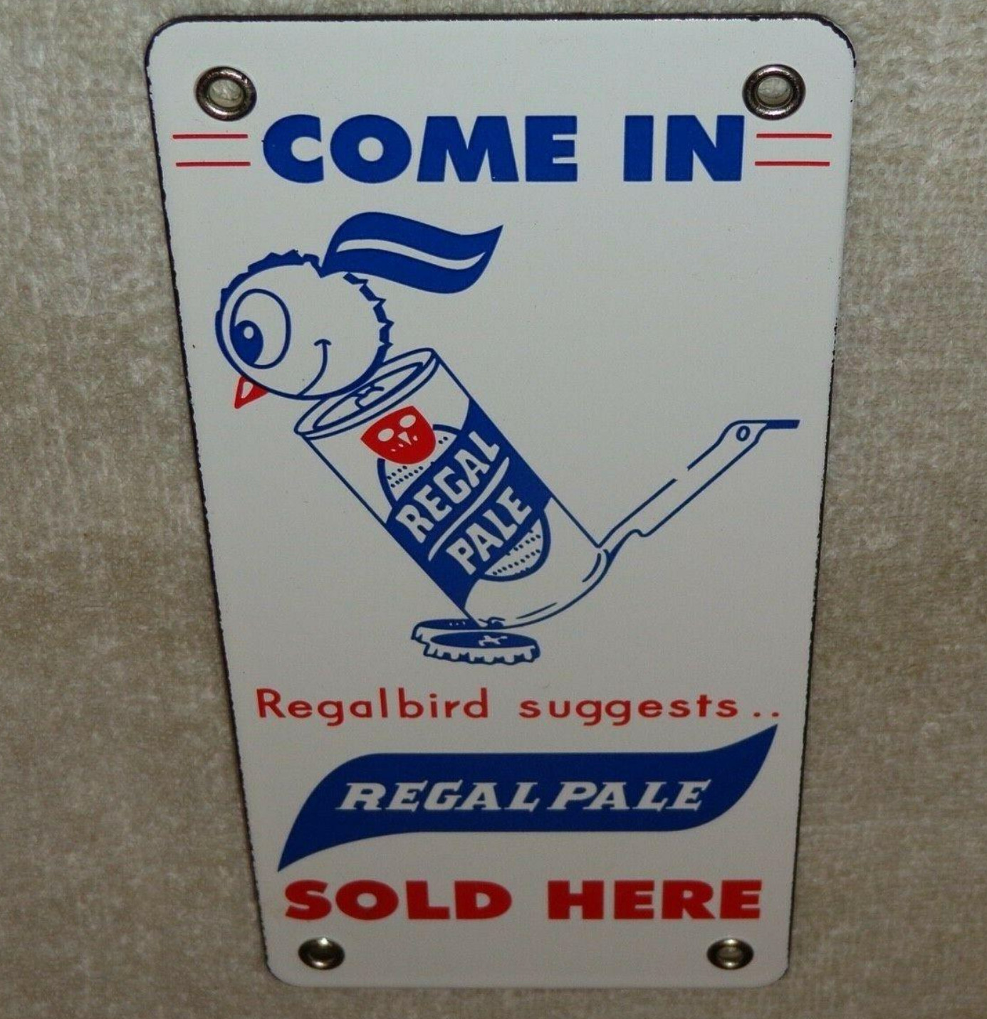 VINTAGE REGAL PALE BEER SOLD HERE REGALBIRD 7 VINTAGE REGAL PALE BEER SOLD HERE REGALBIRD 7