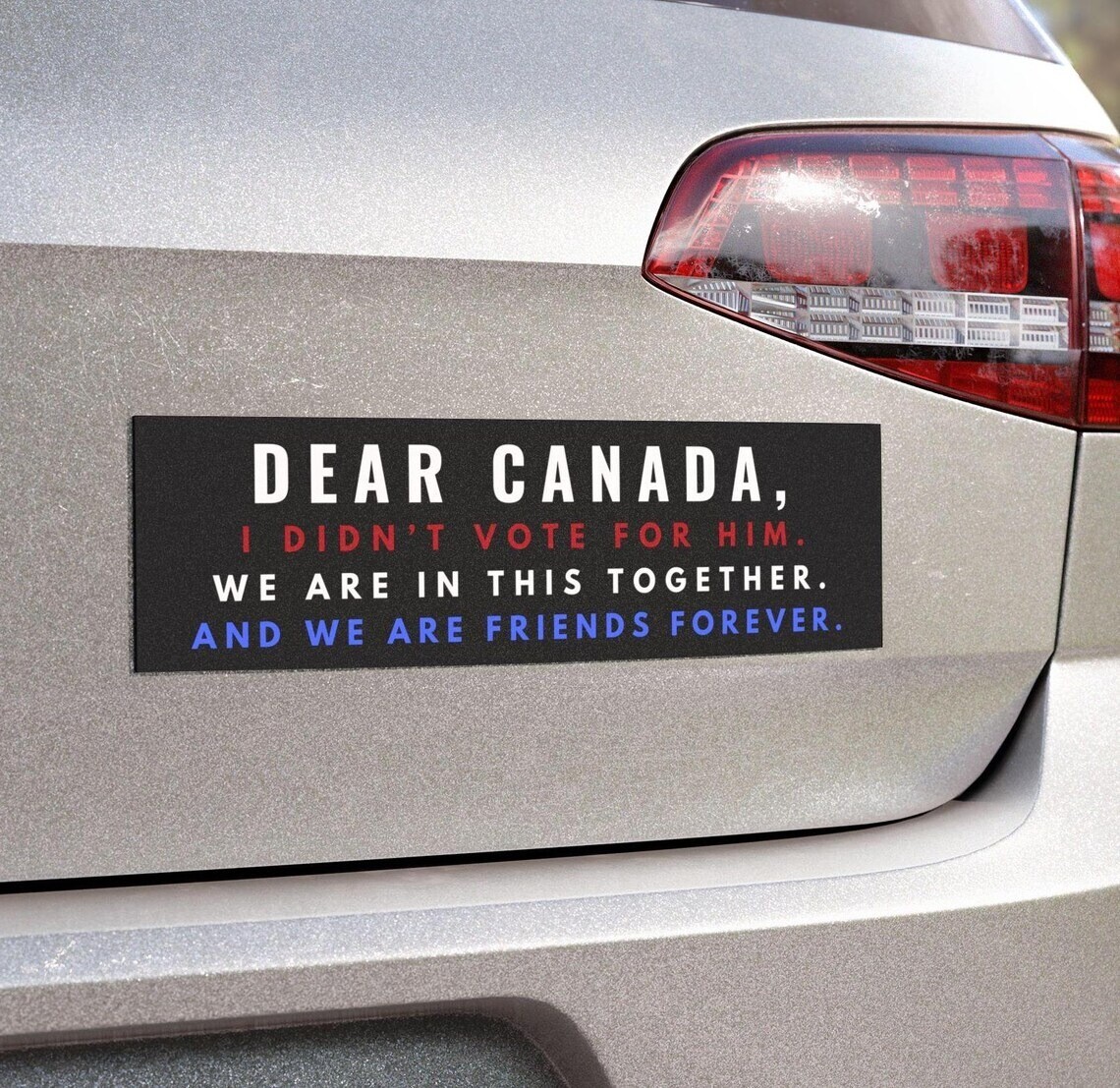Dear Canada Car Magnet 10x3in & Bumper Sticker 11x3in Anti Trump