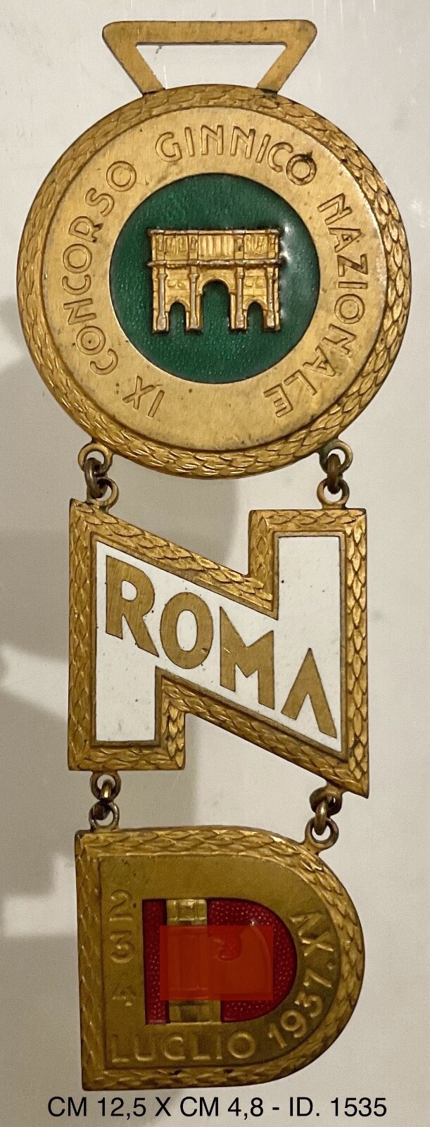 ROMA IX° CONCORSO GINNICO NAZIONALE A.XV° 1937 DISTINTIVO PARTITO DI GOVERNO ROMA IX° CONCORSO GINNICO NAZIONALE A.XV° 1937 DISTINTIVO PARTITO DI GOVERNO