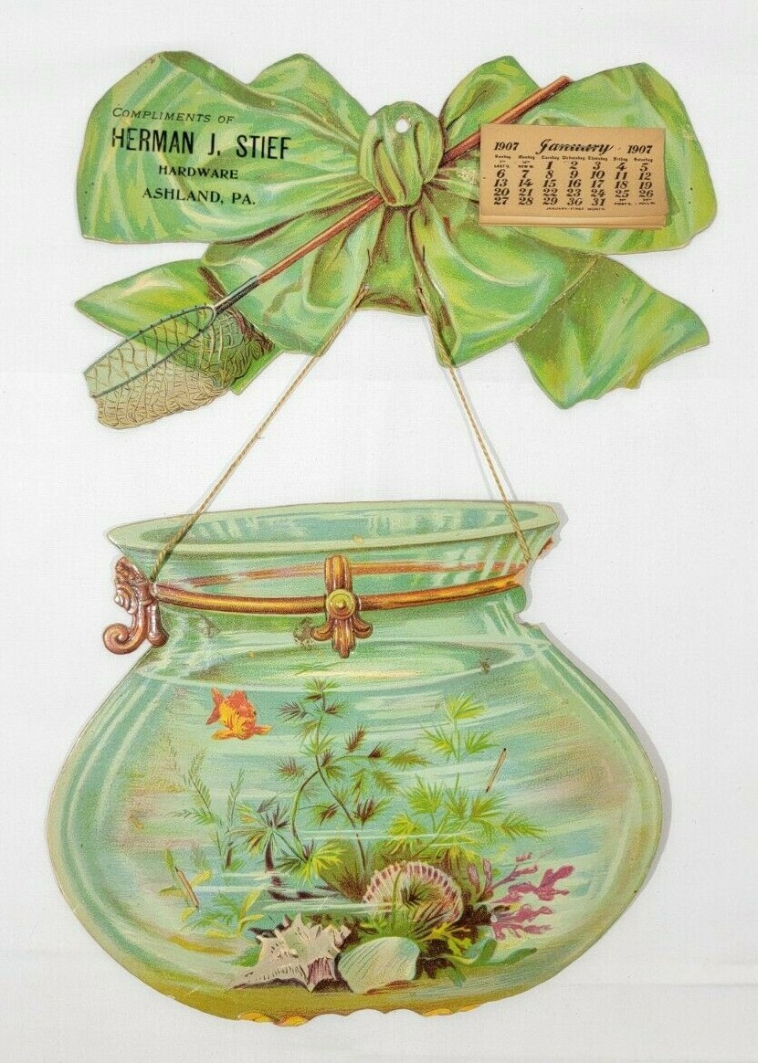 Herman J Stief Hardware Ashland Pa 1907 Hanging Calendar With Fish Bowl And Net Herman J Stief Hardware Ashland Pa 1907 Hanging Calendar With Fish Bowl And Net