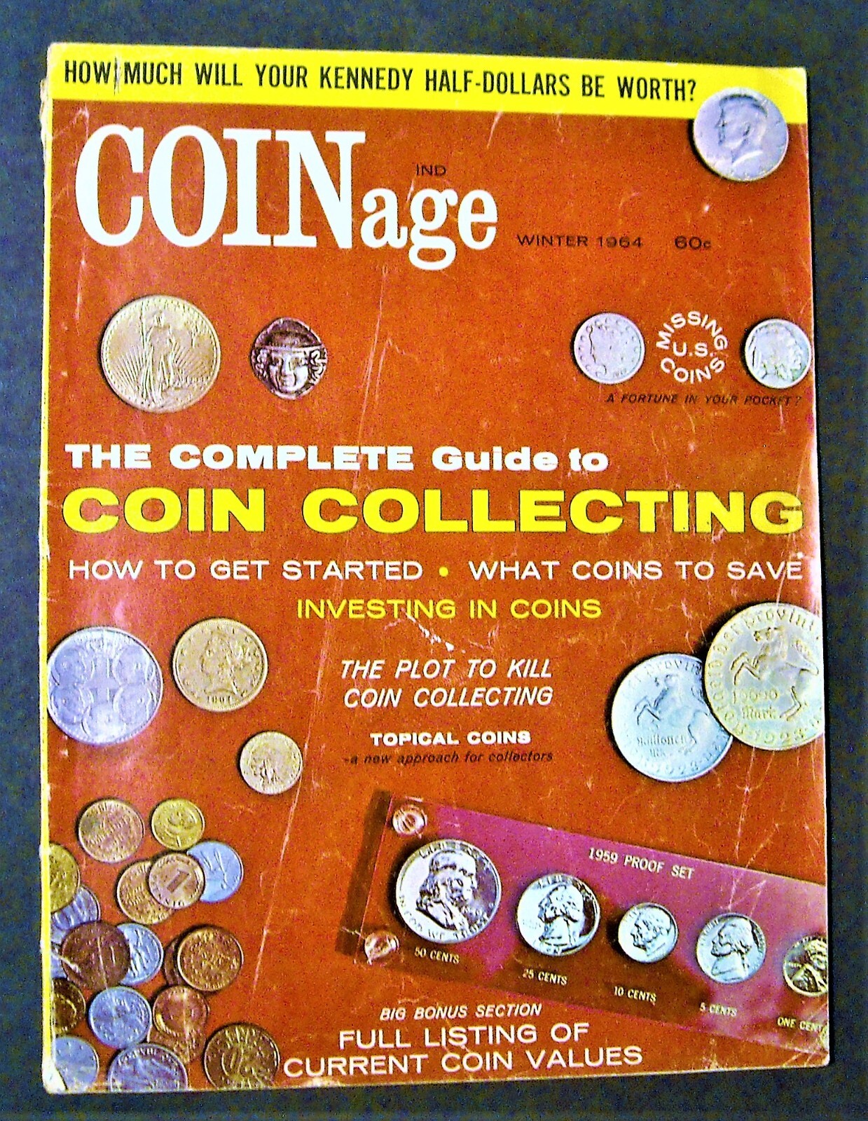 COINage MAGAZINE VOLUME 1 - NUMBER 1 - WINTER 1964 - FIRST ISSUE COINage MAGAZINE VOLUME 1 - NUMBER 1 - WINTER 1964 - FIRST ISSUE