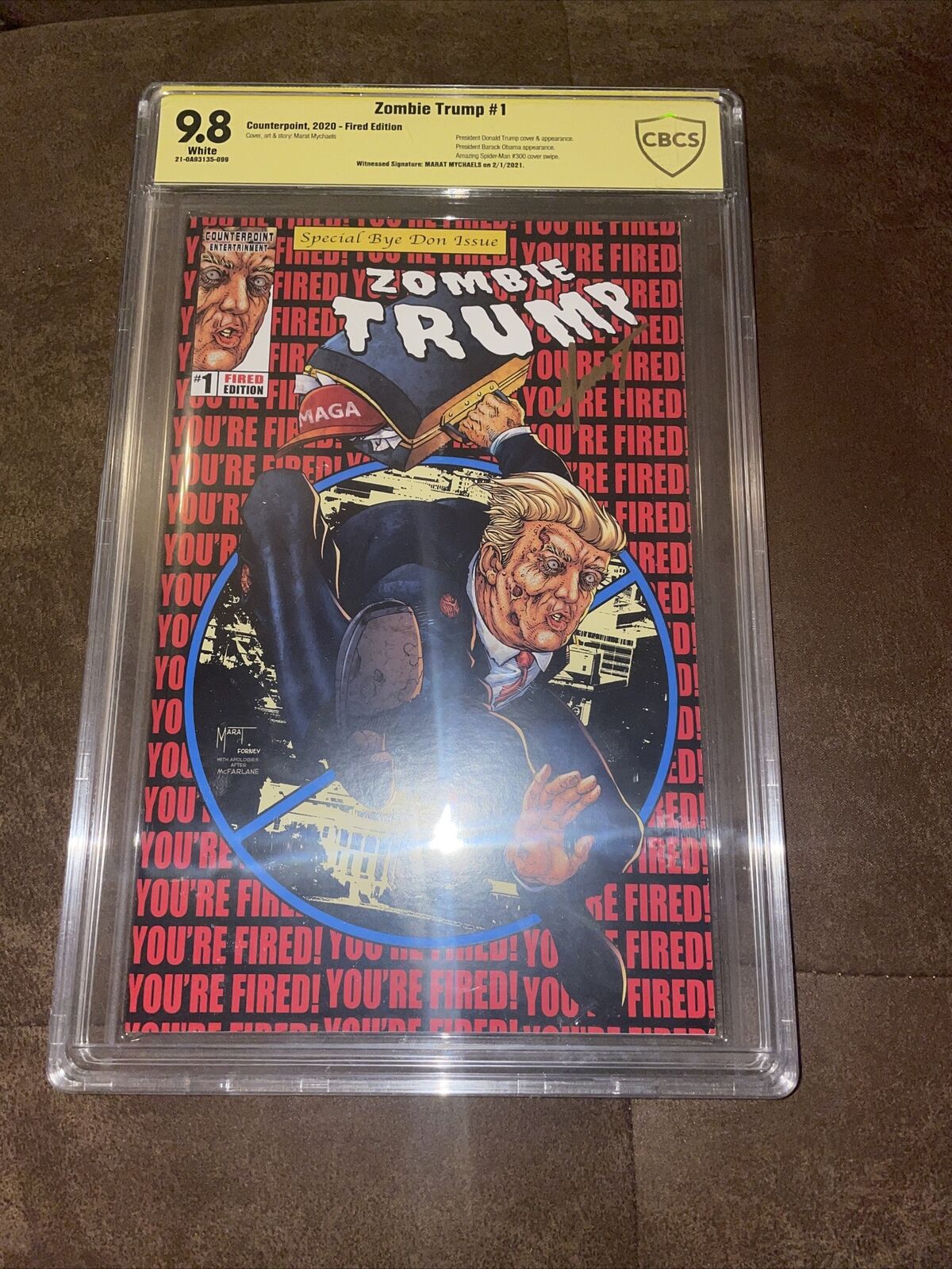 ZOMBIE TRUMP #1 YOU\'RE FIRED EDITION Signed By Marat Mychaels. CBCS 9.8 not CGC