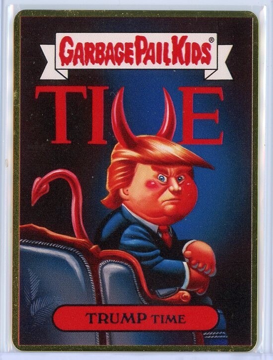 2016 Garbage Pail Kids Donald Trump Time Metal Card 2016 Garbage Pail Kids Donald Trump Time Metal Card