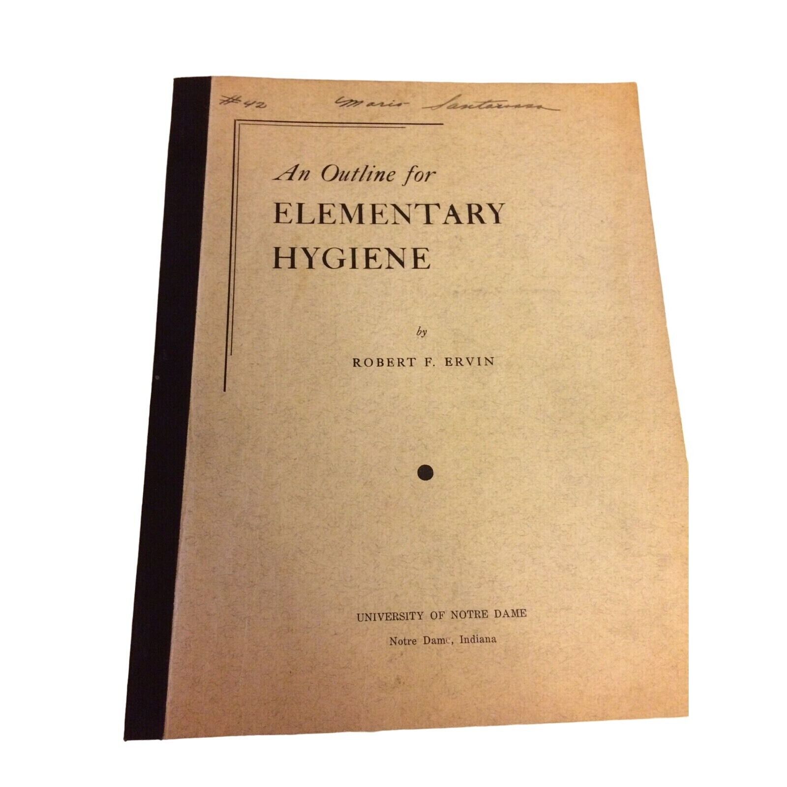 Vintage 1945 University of Notre Dame Class Notes Outline for Elementary Hygiene