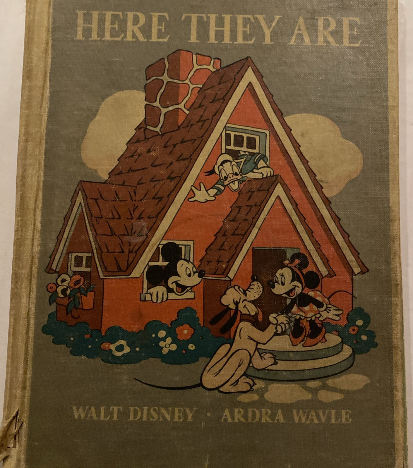 Here They Are, Walt Disney and Ardra Wavle, 1940 in Color HC Fair condition Here They Are, Walt Disney and Ardra Wavle, 1940 in Color HC Fair condition