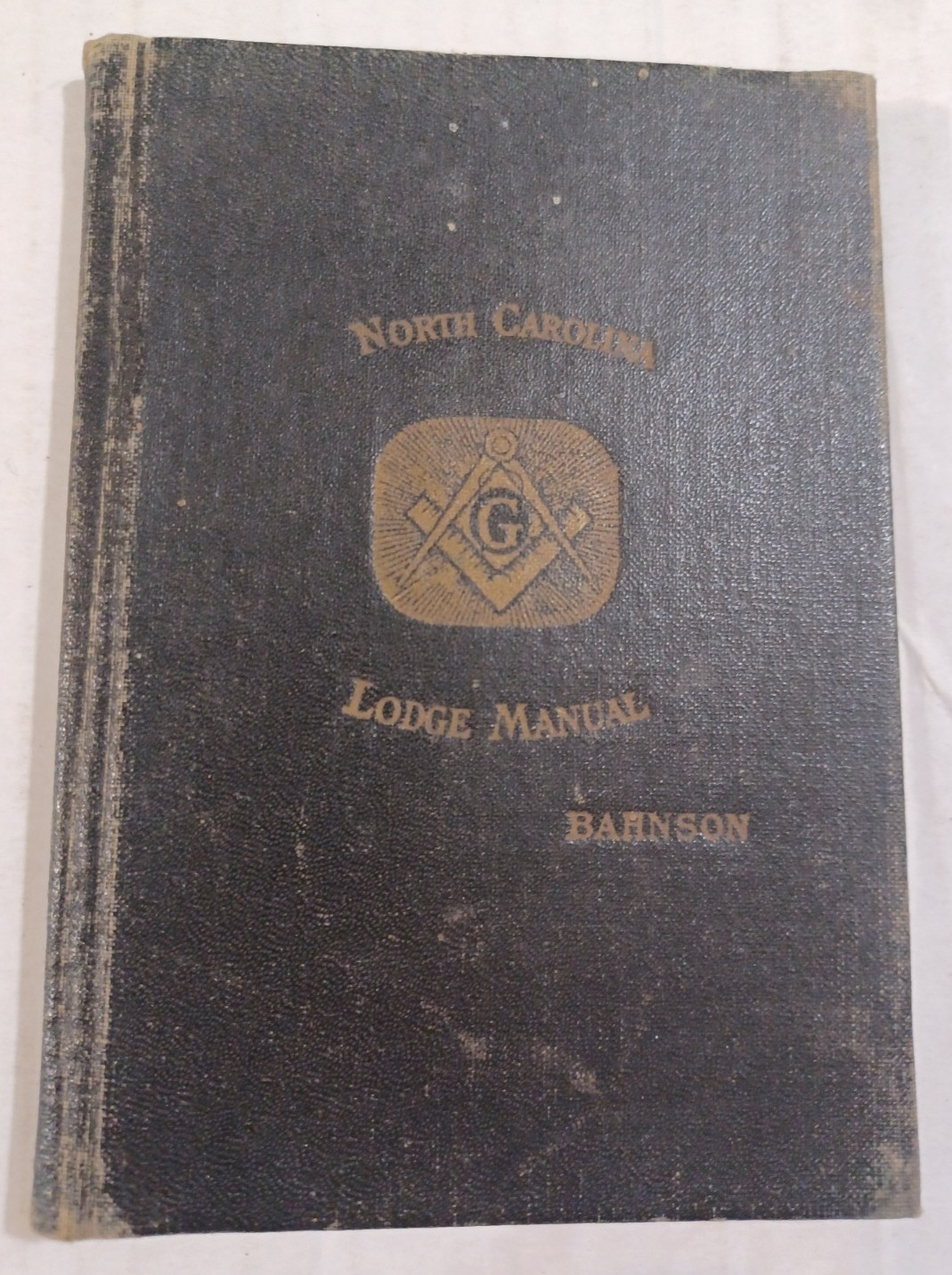 1957 North Carolina Lodge Manual, Masonic Book, Freemasonry, Charles Bahnson 1957 North Carolina Lodge Manual, Masonic Book, Freemasonry, Charles Bahnson