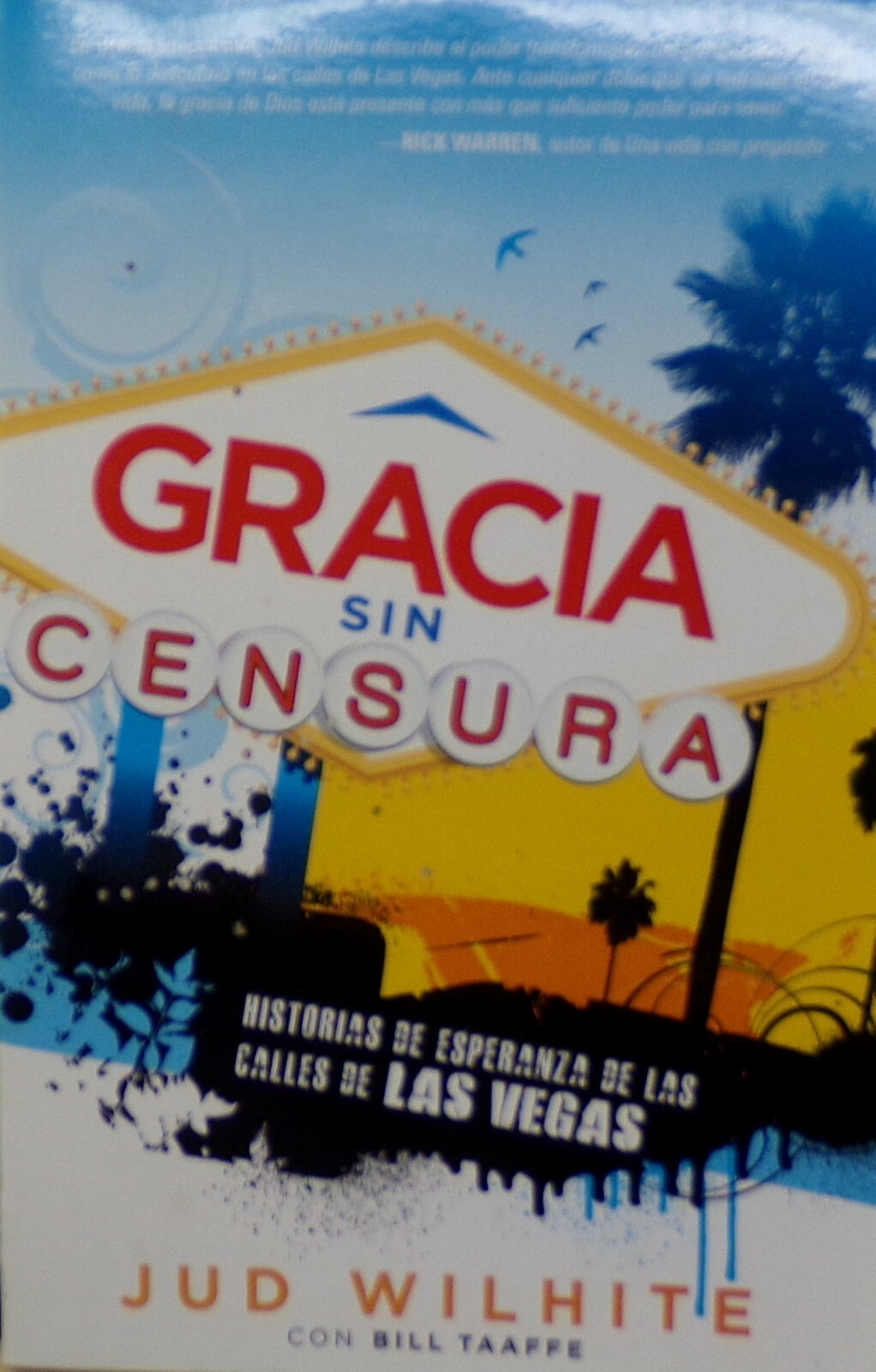 Gracia Sin Censura: Historias De Esperanza De Las Calles By Jud Wilhite *SKU4-5*