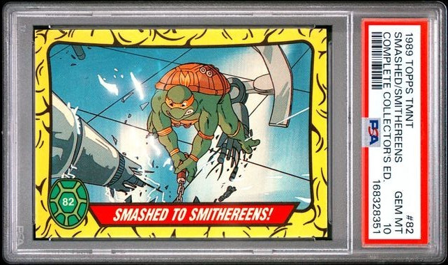 1989 Topps TMNT #82 Smashed/Smithereens Complete Collector\'s Edition : PSA 10 1989 Topps TMNT #82 Smashed/Smithereens Complete Collector\'s Edition : PSA 10
