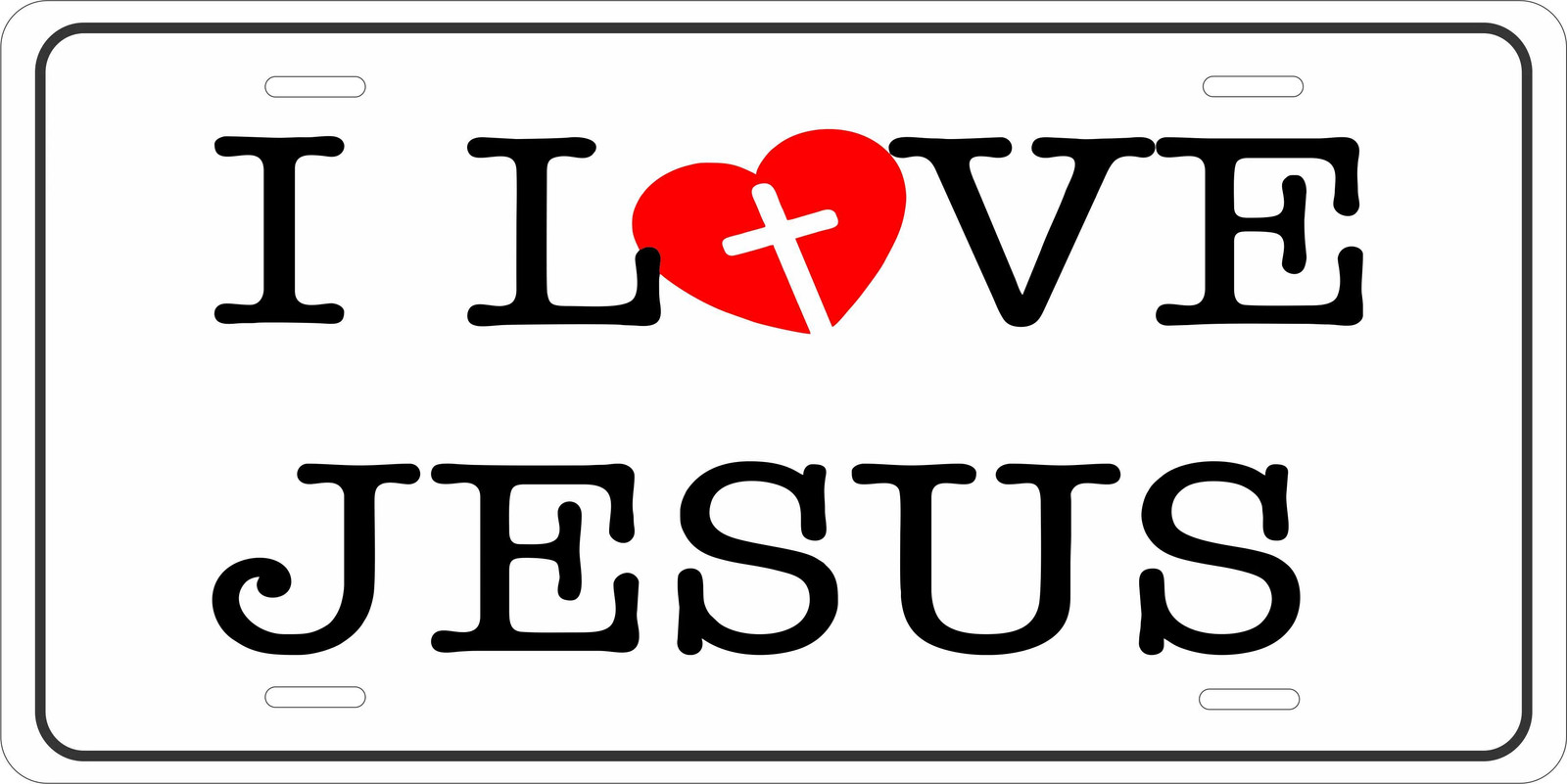 I Love Jesus Version 2 Christian Custom Novelty License Plate Auto Moto Bike I Love Jesus Version 2 Christian Custom Novelty License Plate Auto Moto Bike