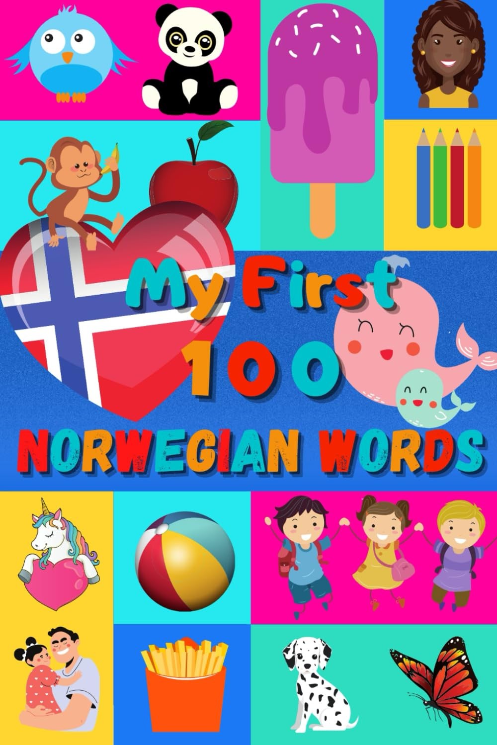 My 100 First Norwegian Words: Learn Norwegian for Kids & Toddlers | Wordbook : 1 My 100 First Norwegian Words: Learn Norwegian for Kids & Toddlers | Wordbook : 1