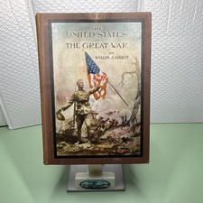 1920 The United States in the Great War Willis J Abbot Illustrated WWI Hardcover picture