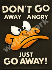 Don't go away Angry Just go away  Metal Sign 9