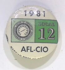 AFL-CIO LOCAL 12, 1981 VINTAGE ADVERTISEMENT BUTTON PIN picture