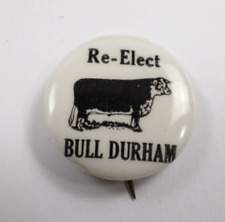 Vintage Re-Elect Bull Durham Bull Cow Button Pin picture