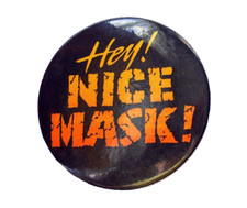 Hallmark BUTTON PIN Halloween Vintage HEY NICE MASK 1990s Funny Slogan 1.5' MINI picture