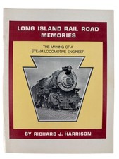 Long Island Rail Road Memories Making Steam Locomotive Engineer Train Harrison picture