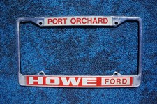 PORT ORCHARD Washington License Plate DEALER FRAME - HOWE FORD picture