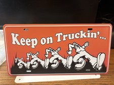 Keep On Truckin' Vanity License Plate New Never Used For Vehicle Or MANCAVE picture