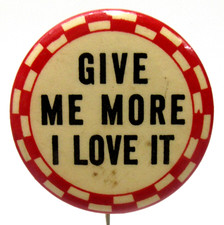 1940's GIVE ME MORE I LOVE IT risque LARGE 1.75