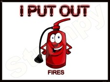 I Put Out Fires Metal Sign 9