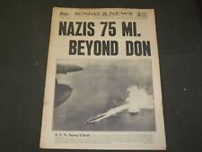 1942 AUGUST 2 NEW YORK SUNDAY NEWS - NAZIS 75 MI. BEYOND DON - NP 4300 picture