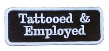Tattooed and Employed EMROIDERED IRON ON MC FUNNY BIKER PATCH  picture