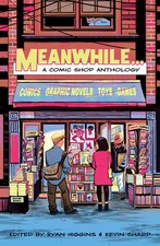 MEANWHILE... A COMIC SHOP ANTHOLOGY Comics Conspiracy Publishing picture