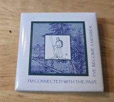 Vintage I’m Connected With The Past Member Pinback Button Historical Souvenir picture