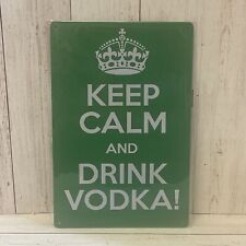 Keep Calm And Drink Vodka Sign Metal Wall Decor ManCave Bar Liquor Poster picture